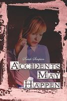 Accidents May Happen