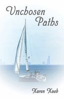 Cover of Unchosen Paths by Karen Kaeb