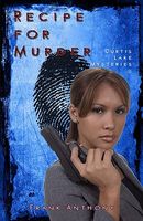 Cover of Recipe for Murder: Curtis Lake Mysteries by Frank Anthony