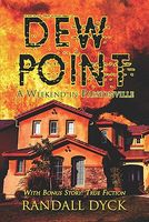 Cover of Dew Point: A Weekend in Passionville by Randall Dyck