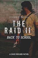 Cover of The Raid II: Back to School by Stephen L. Brooks