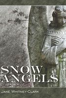 Cover of Snow Angels by Jane Whitney-Clark