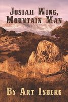 Josiah Wing, Mountain Man