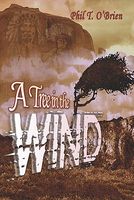 Cover of A Tree in the Wind by Phil T. O'Brien