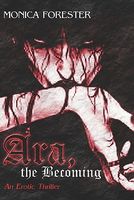 Cover of Ara, The Becoming by Monica Forester