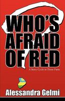 Who's Afraid of Red: A Story Cycle in Three Parts