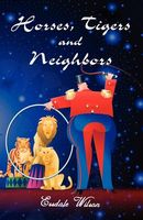 Horses, Tigers and Neighbors