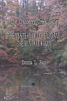 Cover of The Cranberry Creek Gang in the Mystery of Lorenzo and the Runaway Wagon by Donna L. Ray