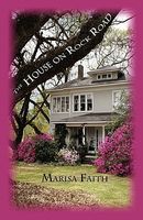 Cover of The House on Rock Road by Marisa Faith