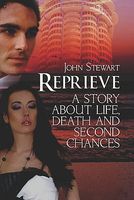 Cover of Reprieve: A Story about Life, Death and Second Chances by John Stewart