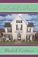 Cover of Rachel's House by Beulah Eastman