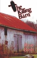 Cover of The Killing Barn by Rose Bush