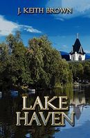 Cover of Lake Haven by J. Keith Brown