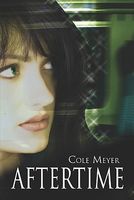 Cover of Aftertime by Cole Meyer