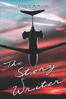 Cover of The Story Writer by Irving McMurren