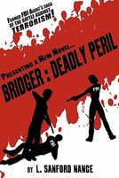 Cover of Bridger: Deadly Peril by L. Sanford Nance