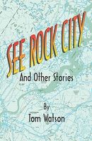 See Rock City and Other Stories