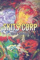Cover of Skits Corp by Daniel Kadaligogh