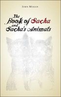 Cover of Sacha, Max, and the Animals by John Mogan