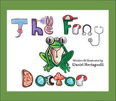 Cover of The Frog Doctor by Daniel Bertagnolli