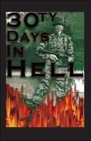 Cover of 30ty Days in Hell: Untold Story of Vietnam by Roy Zattiero