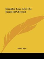 Seraphic Love and the Sceptical Chymist