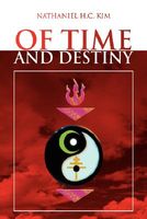 Cover of OF TIME AND DESTINY by Nathaniel H.C. Kim