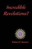 Cover of Incredible Revelations? by Robert E. Bonson