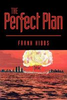 Cover of The Perfect Plan by Frank Hibbs