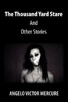 Cover of The Thousand Yard Stare and Other Stories by Angelo Victor Mercure