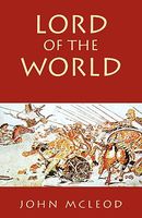 Cover of Lord of the World by John McLeod