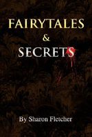 Cover of Fairytales and Secrets by Sharon Fletcher