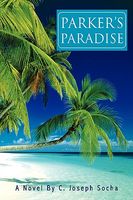 Cover of Parker's Paradise by C. Joseph Socha