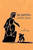 Cover of Bumping and Other Stories by W. Jack Savage