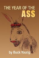 Cover of The Year of the Ass by Buck Young