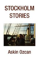Cover of Stockholm Stories by Askin Ozcan