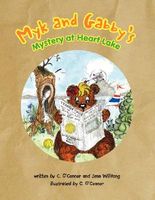 Cover of Myk and Gabby's Mystery at Heart Lake by C. O'Connor; Jen Willfang