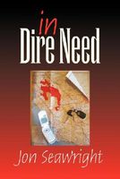 Cover of In Dire Need by Jon Seawright