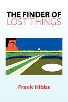 Cover of The Finder of Lost Things by Frank Hibbs