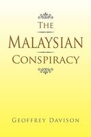 Cover of The Malaysian Conspiracy by Geoffrey Davison