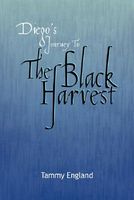 Cover of Diego's Journey to the Black Harvest by Tammy England