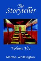 Cover of The Storyteller, Volume VII by Martha Whittington