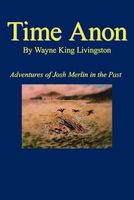 Cover of Time Anon by Wayne King Livingston