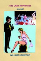 Cover of The Last Hypnotist by William Harwood