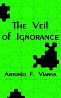 Cover of The Veil of Ignorance by Antonio F. Vianna