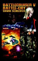 Cover of Battlecruiser V: Battle-Cry by David Schleifer