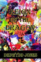 Cover of Reign of the Dragon by Dedwydd Jones