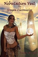 Cover of Nebulation Veil: The Grogen Chronicles by Dusty McCall