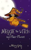Cover of Meggie the Witch and Other Stories by Mary Gray