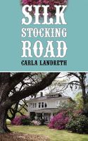 Cover of Silk Stocking Road by Carla Landreth